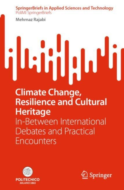 Book cover of: Climate Change, Resilience and Cultural Heritage. By: Mehrnaz Rajabi