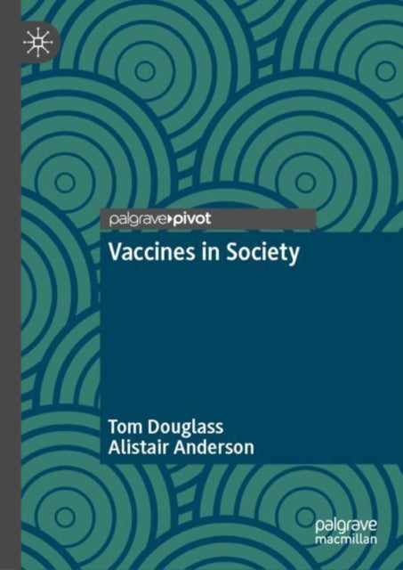 Book cover of: Vaccines in Society. By: Tom Douglass