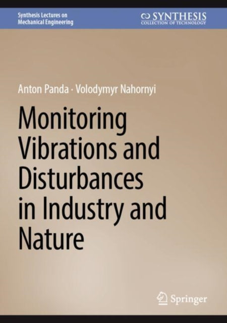 Book cover of: Monitoring Vibrations and Disturbances in Industry and Nature. By: Anton Panda