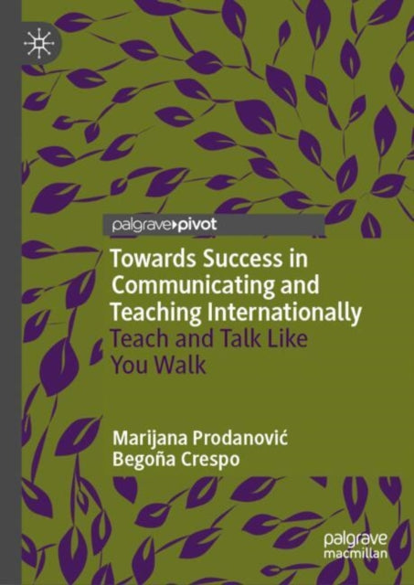 Book cover of: Towards Success in Communicating and Teaching Internationally. By: Marijana Prodanović