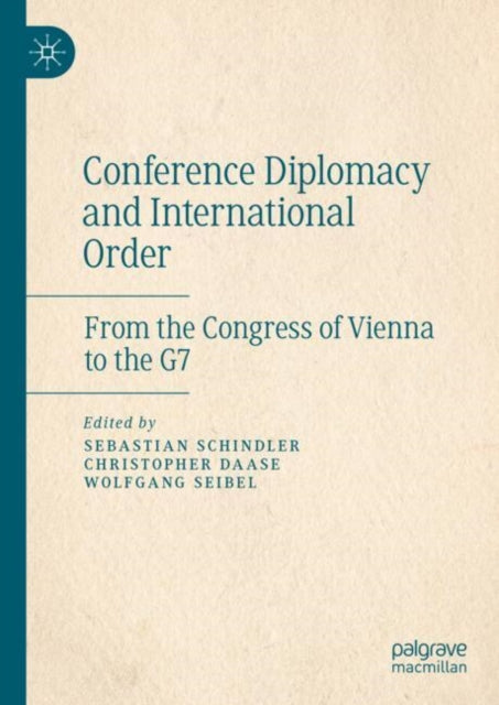Book cover of: Conference Diplomacy and International Order. By: Sebastian Schindler