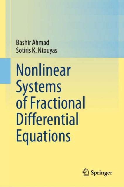 Book cover of: Nonlinear Systems of Fractional Differential Equations. By: Bashir Ahmad