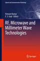 Book cover of: RF, Microwave and Millimeter Wave Technologies. By: Hemant Kumar