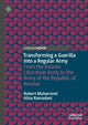 Book cover of: Transforming a Guerilla into a Regular Army. By: Robert Muharremi