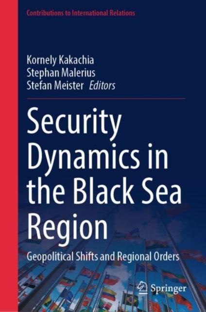 Book cover of: Security Dynamics in the Black Sea Region. By: Kornely Kakachia