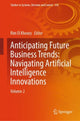 Book cover of: Anticipating Future Business Trends: Navigating Artificial Intelligence Innovations. By: Rim El Khoury