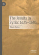 Book cover of: Jesuits in Syria: 1625-1683. By: Mazin Tadros