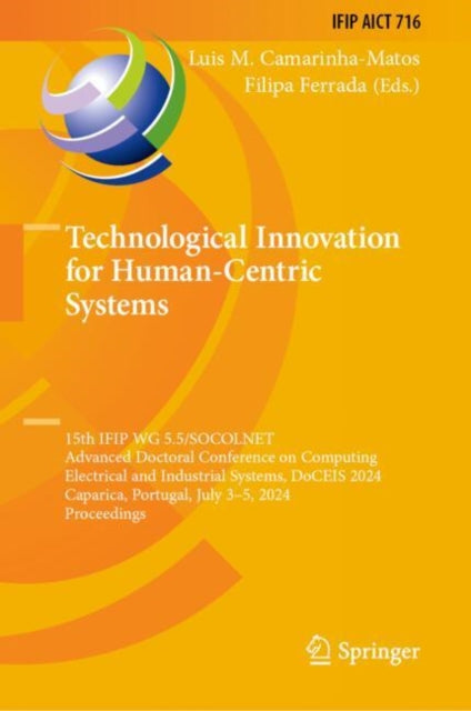 Book cover of: Technological Innovation for Human-Centric Systems. By: Luis M. Camarinha-Matos