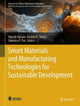 Book cover of: Smart Materials and Manufacturing Technologies for Sustainable Development. By: Vijeesh Vijayan