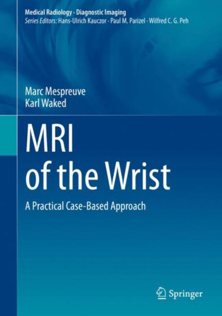 Book cover of: MRI of the Wrist. By: Marc Mespreuve