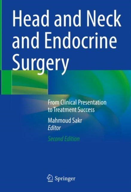 Book cover of: Head and Neck and Endocrine Surgery. By: Mahmoud Sakr