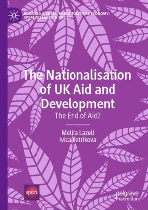 The Nationalisation of UK Aid and Development