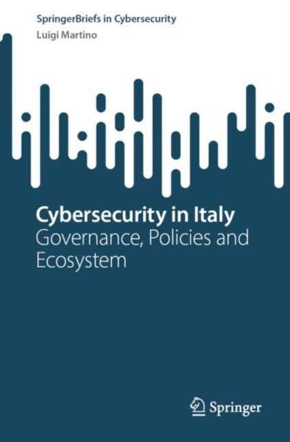 Book cover of: Cybersecurity in Italy. By: Luigi Martino