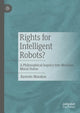 Book cover of: Rights for Intelligent Robots?. By: Kęstutis Mosakas