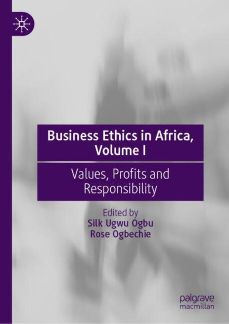 Book cover of: Business Ethics in Africa, Volume I. By: Silk Ugwu Ogbu
