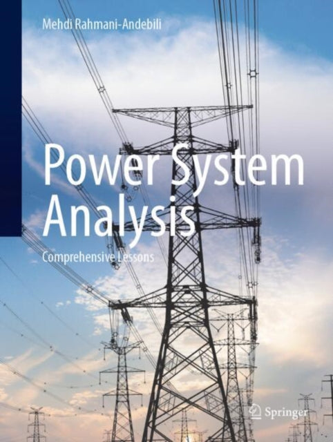 Book cover of: Power System Analysis. By: Mehdi Rahmani-Andebili
