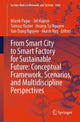 Book cover of: From Smart City to Smart Factory for Sustainable Future: Conceptual Framework, Scenarios, and  Multidiscipline Perspectives. By: Marek Pagac