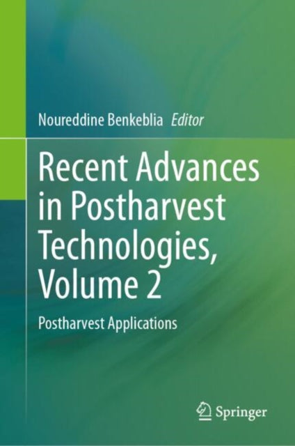 Book cover of: Recent Advances in Postharvest Technologies, Volume 2. By: Noureddine Benkeblia