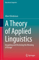 Book cover of: Theory of Applied Linguistics. By: Albert Weideman