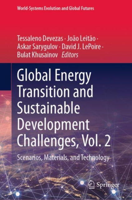 Book cover of: Global Energy Transition and Sustainable Development Challenges, Vol. 2. By: Tessaleno Devezas