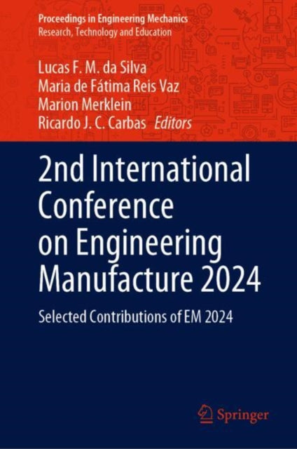Book cover of: 2nd International Conference on Engineering Manufacture 2024. By: Lucas F. M. da Silva