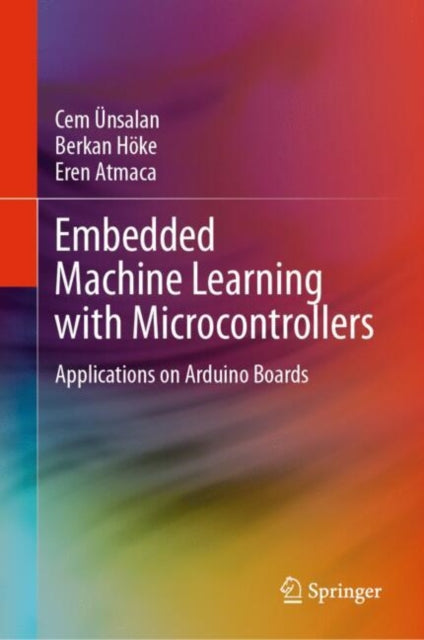 Book cover of: Embedded Machine Learning with Microcontrollers. By: Ünsalan