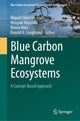 Book cover of: Blue Carbon Mangrove Ecosystems. By: Miguel Clüsener-Godt