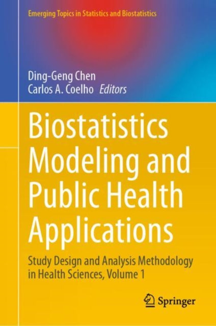 Book cover of: Biostatistics Modeling and Public Health Applications. By: Carlos A. Coelho