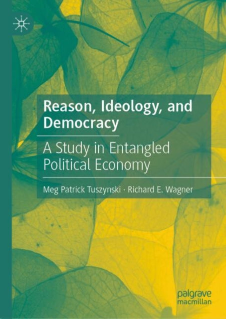 Book cover of: Reason, Ideology, and Democracy. By: Meg Patrick Tuszynski