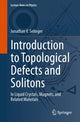 Book cover of: Introduction to Topological Defects and Solitons. By: Jonathan V. Selinger