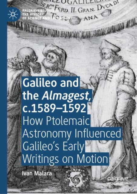 Book cover of: Galileo and the Almagest, c.1589–1592. By: Ivan Malara