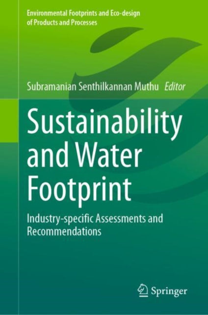 Book cover of: Sustainability and Water Footprint. By: Subramanian Senthilkannan Muthu