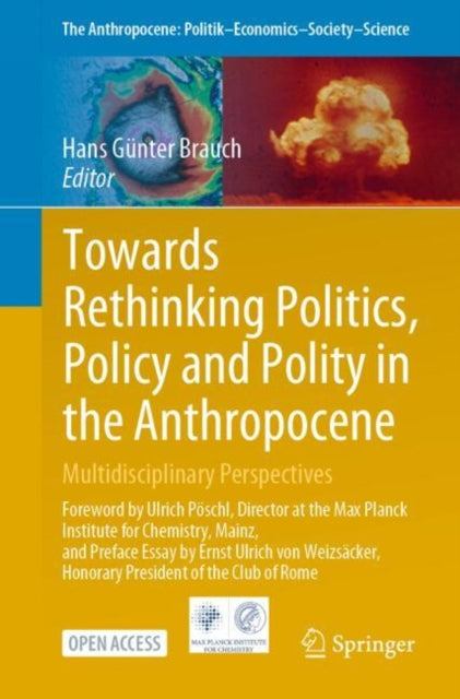 Book cover of: Towards Rethinking Politics, Policy and Polity in the Anthropocene. By: Hans Günter Brauch