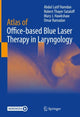 Book cover of: Atlas of Office-based Blue Laser Therapy in Laryngology. By: Robert Thayer Sataloff