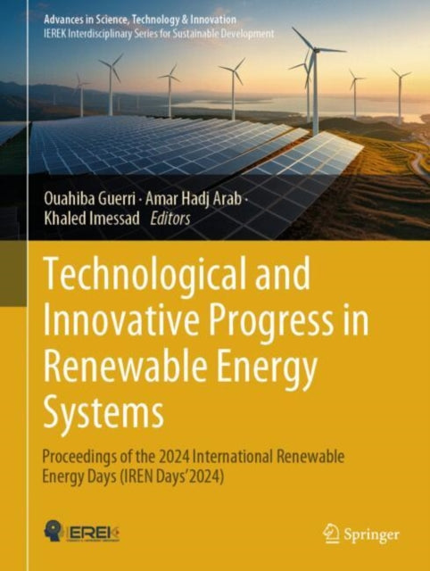Book cover of: Technological and Innovative Progress in Renewable Energy Systems. By: Ouahiba Guerri