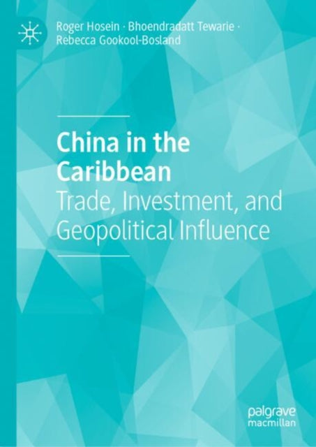 Book cover of: China in the Caribbean. By: Roger Hosein