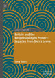 Book cover of: Britain and the Responsibility to Protect: Legacies from Sierra Leone. By: Lucy Scott