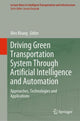 Book cover of: Driving Green Transportation System Through Artificial Intelligence and Automation. By: Alex Khang