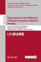 Book cover of: Uncertainty for Safe Utilization of Machine Learning in Medical Imaging. By: Carole H. Sudre
