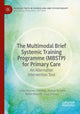 Book cover of: Multimodal Brief Systemic Training Programme (MBSTP) for Primary Care. By: Carles Barcons Comellas