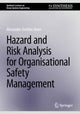 Book cover of: Hazard and Risk Analysis for Organisational Safety Management. By: Alexander Arnfinn Olsen