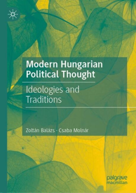 Book cover of: Modern Hungarian Political Thought. By: Csaba Molnár