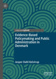 Book cover of: Evidence-Based Policymaking and Public Administration in Denmark. By: Jesper Dahl Kelstrup