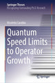 Book cover of: Quantum Speed Limits to Operator Growth. By: Nicoletta Carabba