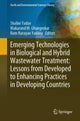 Book cover of: Emerging Technologies in Biological and Hybrid Wastewater Treatment: Lessons from Developed to Enhancing Practices in Developing Countries. By: Shalini Yadav