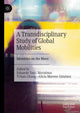 Book cover of: Transdisciplinary Study of Global Mobilities. By: Eduardo Tasis Moratinos