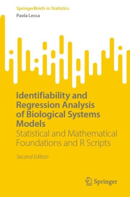 Book cover of: Identifiability and Regression Analysis of Biological Systems Models. By: Paola Lecca