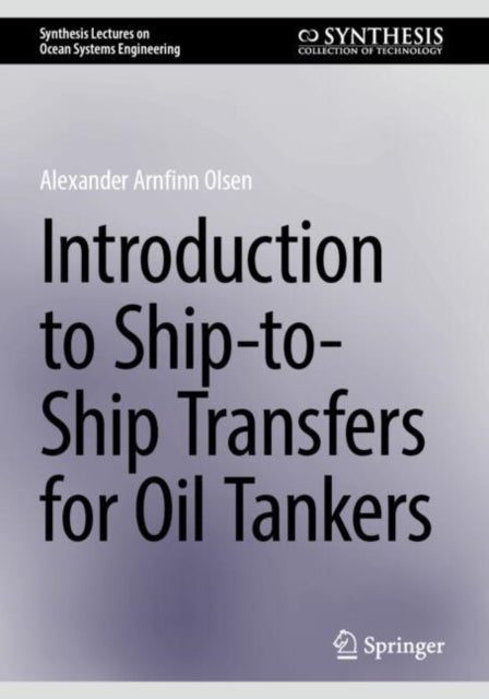 Book cover of: Introduction to Ship-to-Ship Transfers for Oil Tankers. By: Alexander Arnfinn Olsen