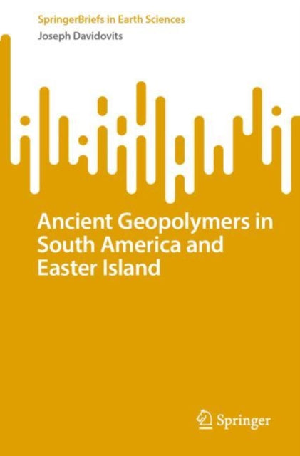 Book cover of: Ancient Geopolymers in South America and Easter Island. By: Joseph Davidovits