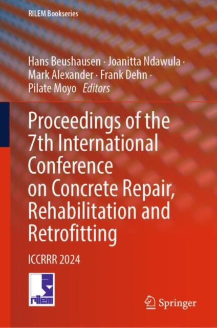 Book cover of: Proceedings of the 7th International Conference on Concrete Repair, Rehabilitation and Retrofitting. By: Hans Beushausen
